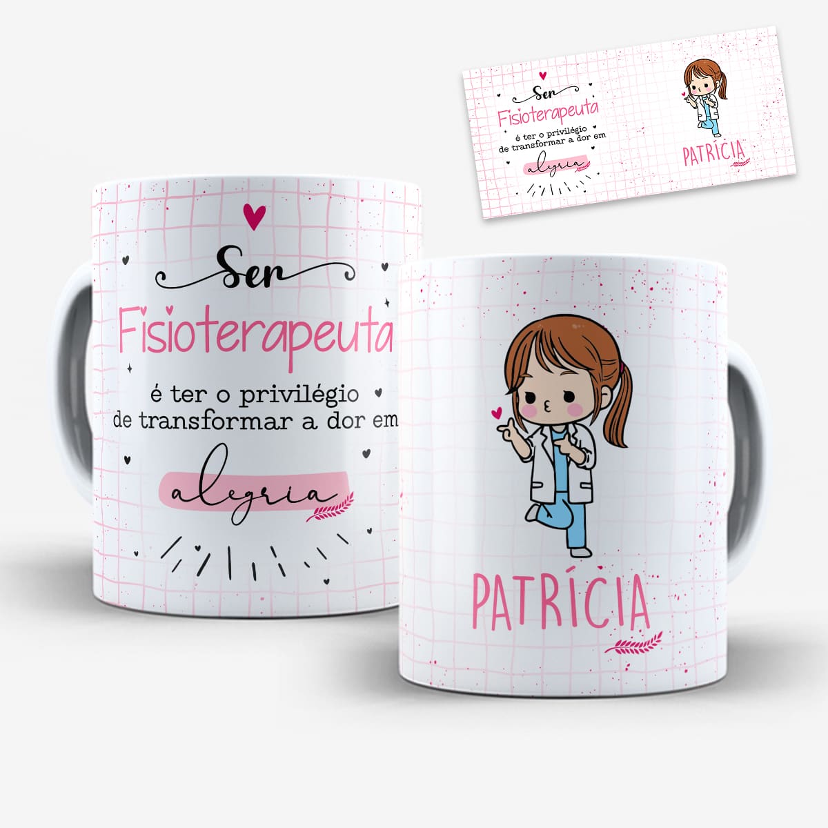 arte digital para caneca no tema fisioterapeuta feminino com frase motivacional sobre transformar dor em alegria e possibilidade de personalização com nome