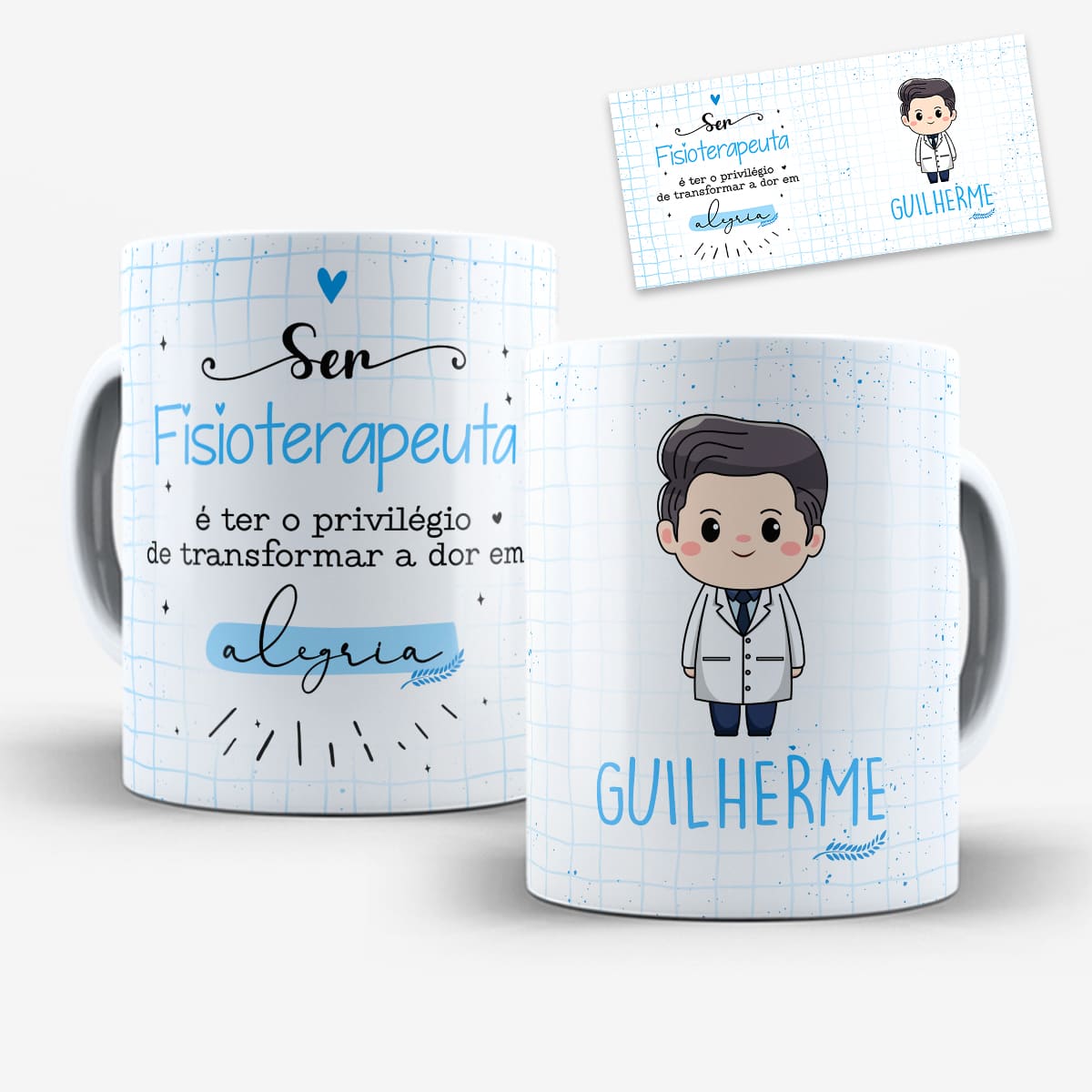 arte digital para caneca no tema fisioterapeuta masculino com frase motivacional sobre transformar dor em alegria e possibilidade de personalização com nome