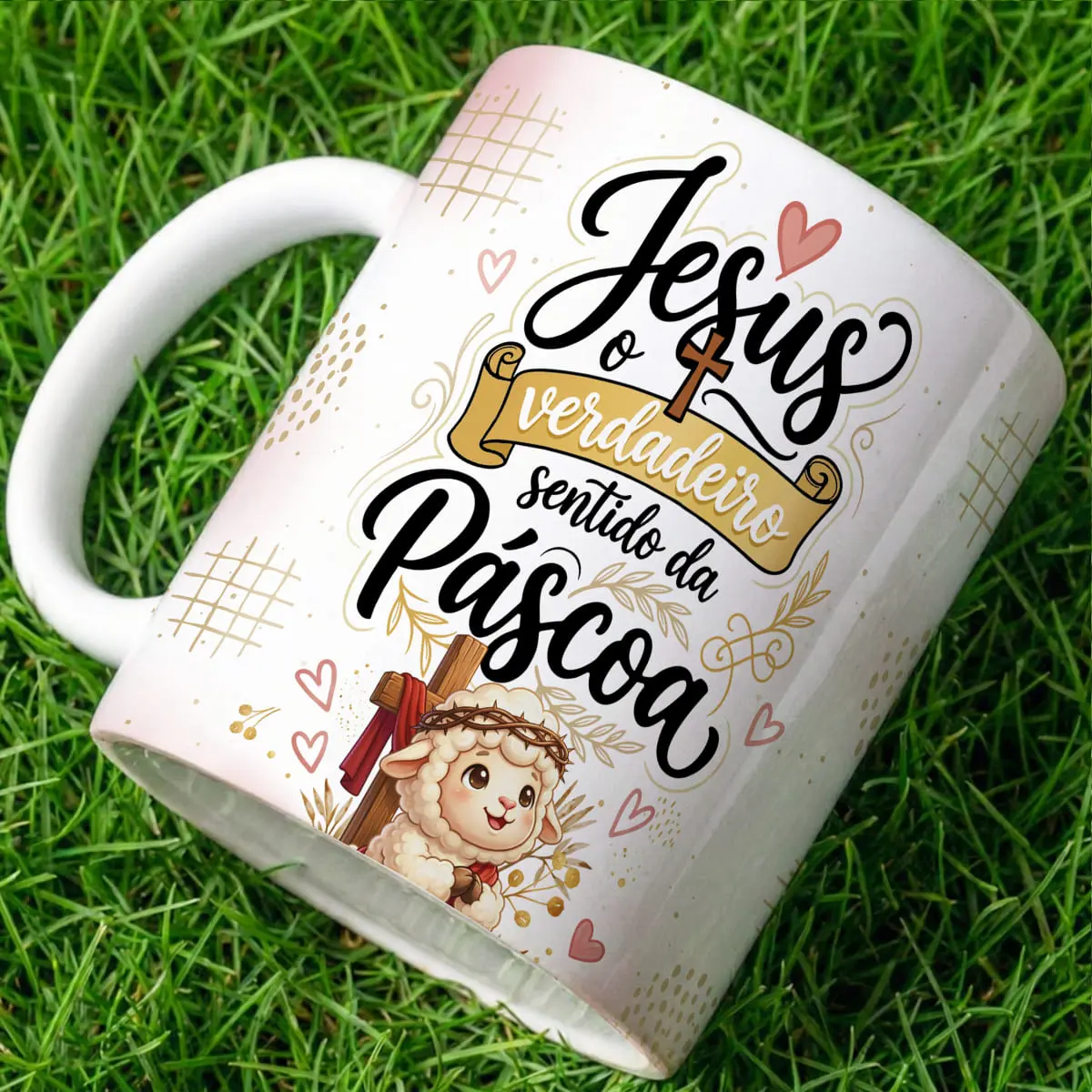 arte para caneca jesus o verdadeiro sentido da páscoa frase com cruz e coração, cordeirinho e cruz com pano vermelho
