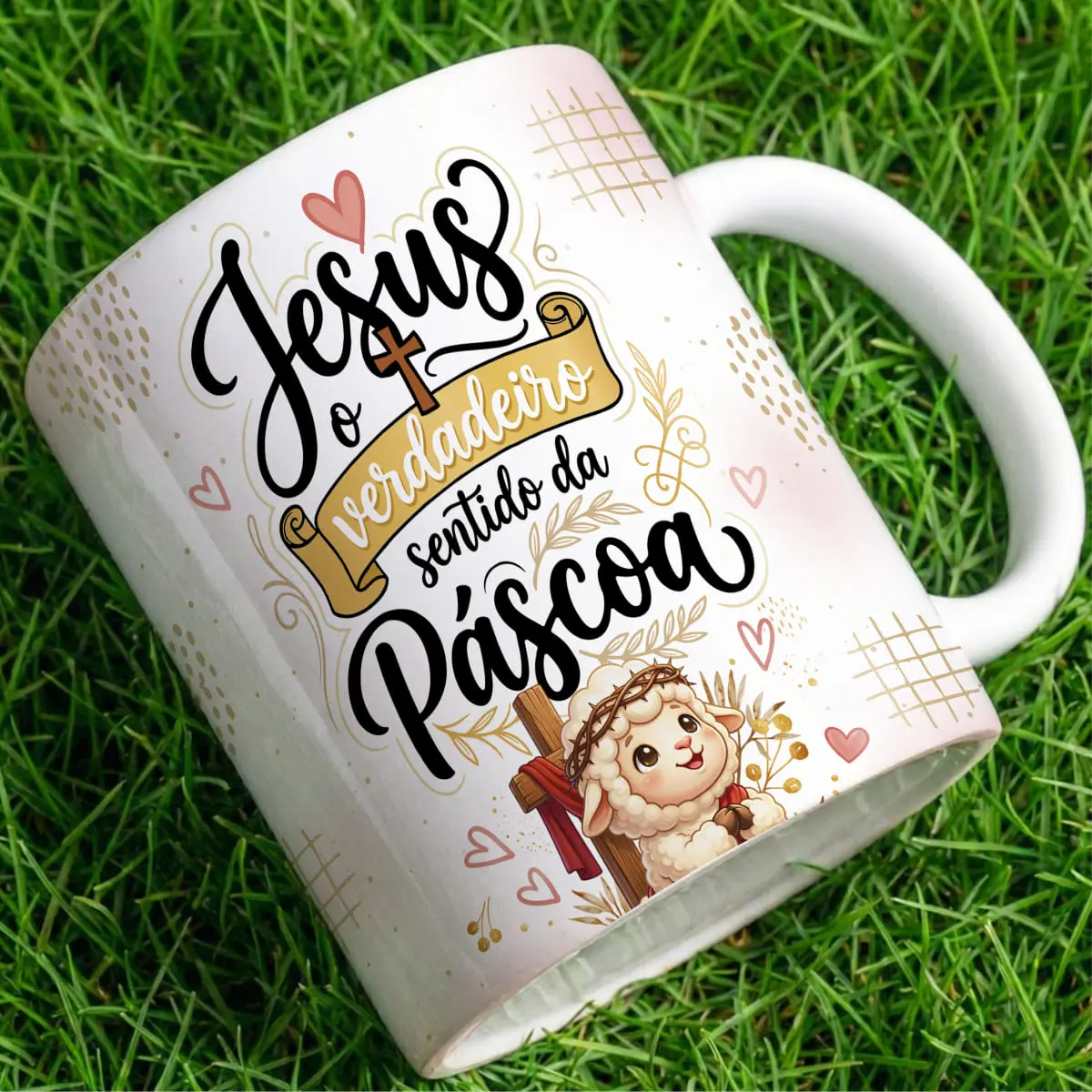 arte para caneca jesus o verdadeiro sentido da páscoa frase com cruz e coração, cordeirinho e cruz com pano vermelho