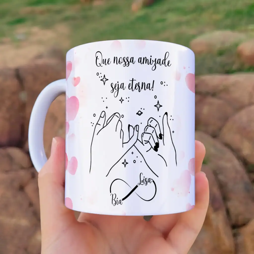 arte para caneca amigas que nossa amizade seja eterna com desenho de mãos jurando amizade, símbolo do infinito, corações e texto sobre amizade