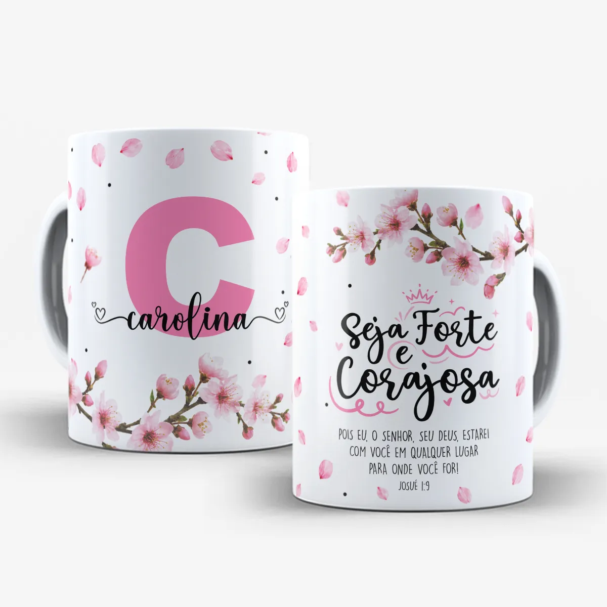 arte para caneca seja forte e corajosa com inicial e nome cerejeira, flores de cerejeiras delicadas e versículo Josué 1:9