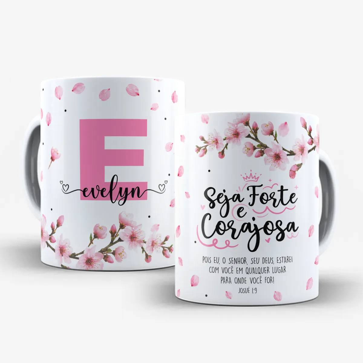 arte para caneca seja forte e corajosa com inicial e nome cerejeira, flores de cerejeiras delicadas e versículo Josué 1:9