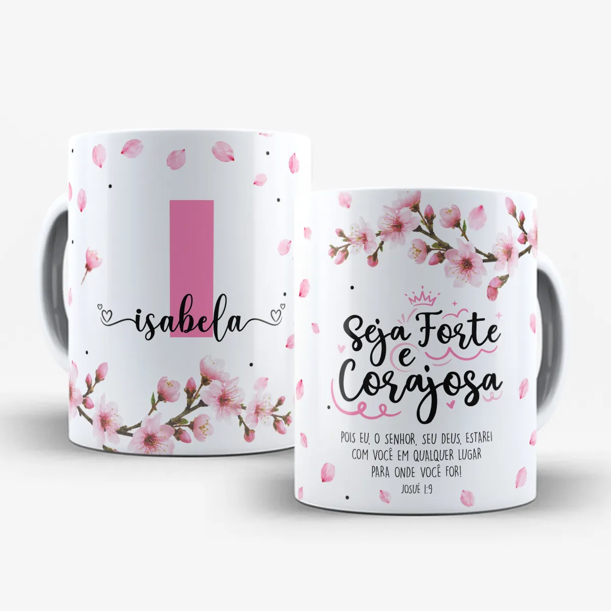 arte para caneca seja forte e corajosa com inicial e nome cerejeira, flores de cerejeiras delicadas e versículo Josué 1:9
