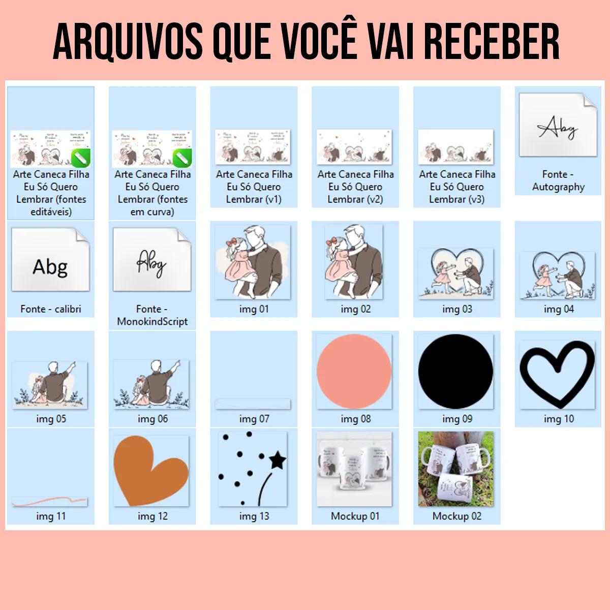 arquivos da arte para caneca filha eu só quero lembrar 11 vidas pai e filha, arquivo digital para sublimação com ilustrações de pai e filha