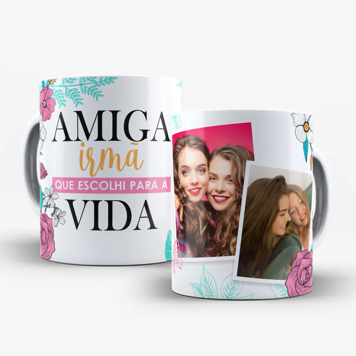 arte para caneca amiga irmã que escolhi para a vida, com flores, folhas e borboletas em tons suaves e espaço para personalização com duas fotos