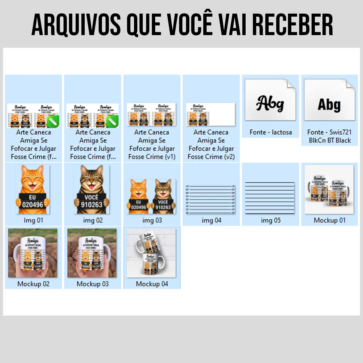 arquivos da arte para caneca amiga se fofocar e julgar fosse crime gato: dois gatinhos com plaquinhas "EU" e "VOCÊ" e frase "SE FOFOCAR E JULGAR FOSSE CRIME"