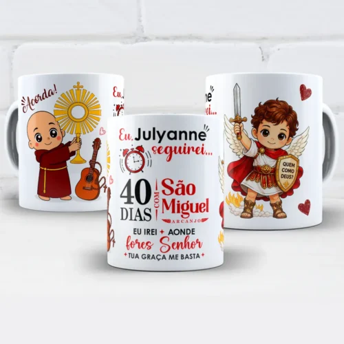 arte para caneca Frei Gilson 40 dias com São Miguel Arcanjo, com as frases "Eu, seguirei..." e "40 dias com São Miguel Arcanjo", personalizável com nome