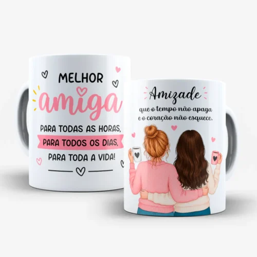 arte para caneca melhor amiga para todas as horas: duas amigas abraçadas segurando canecas, com frase amizade que o tempo não apaga e o coração não esquece