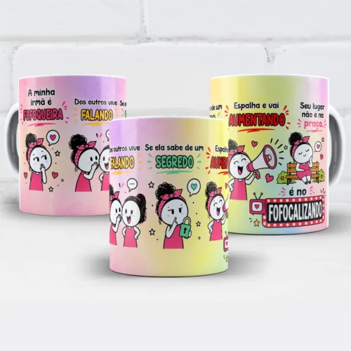 arte para caneca minha irmã é fofoqueira fofocalizando com menininha, frases bem-humoradas e elementos divertidos sobre fofoca e o programa Fofocalizando