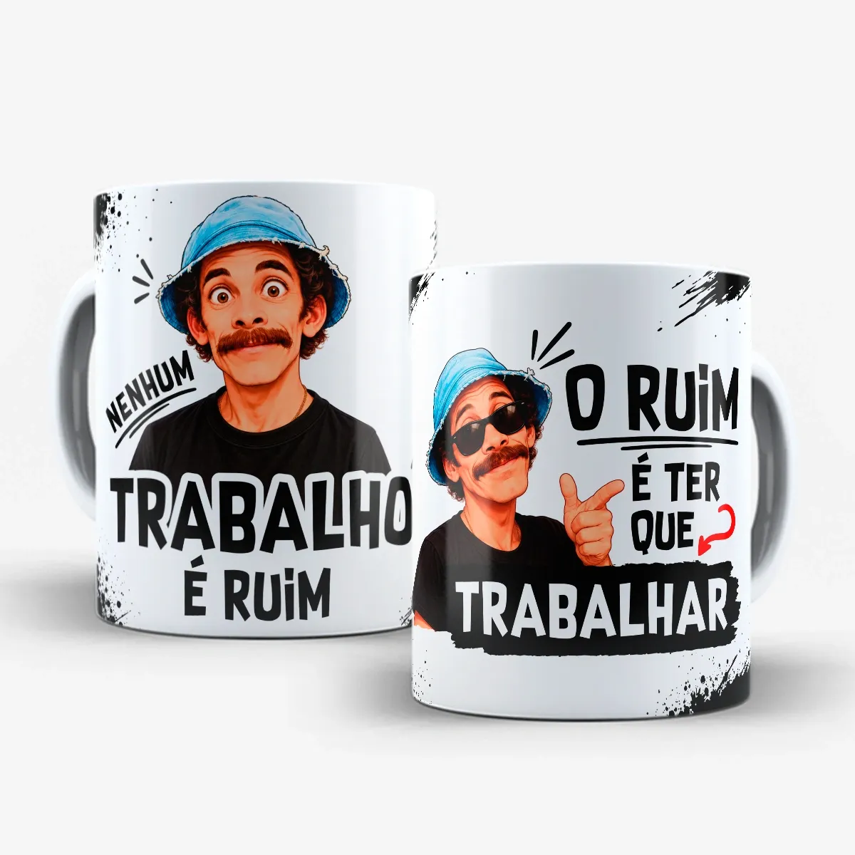 arte para caneca Seu Madruga Nenhum Trabalho é Ruim Ter Que Trabalhar, com ilustração do Seu Madrugada com chapéu azul e com óculos escuros, frases "Nenhum trabalho é ruim" e "O ruim é ter que trabalhar"